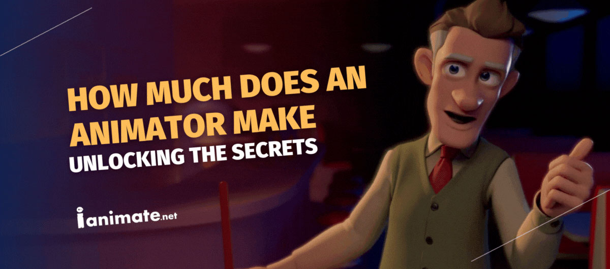 How Much Does an Animator Make: Unlocking the Secrets
